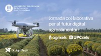 Agrixels y UPCxels impulsan una jornada clave para el futuro digital agroalimentario